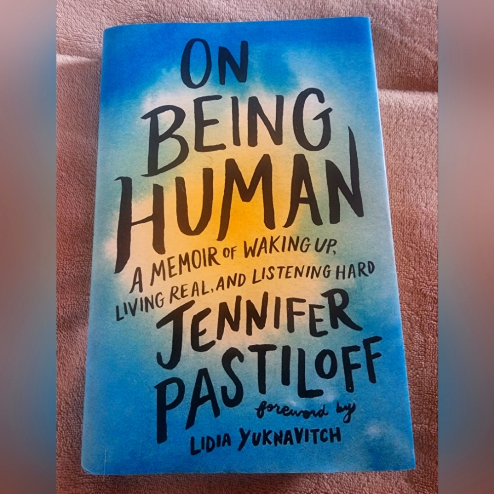 On Being Human- Memoir by Jen Pastiloff